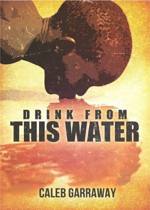 Drink from This Water