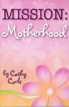 Mission Motherhood