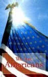We Are Americans