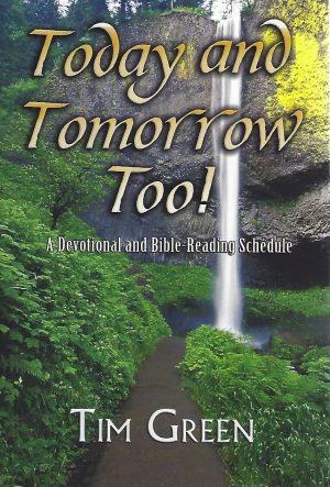 Today and Tomorrow Too